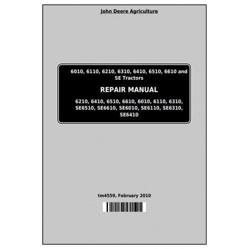 6010, 6110, 6210, 6310, 6410, 6510, 6610 (SE) John Deere Tractor (TM4559) Service Technical Manual 