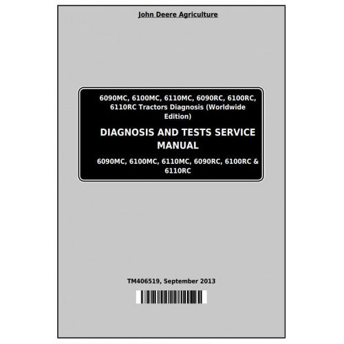 6090MC, 6090RC, 6100MC, 6100RC, 6110MC, 6110RC John Deere Tractor (TM406519) Diagnostic & Test Service Manual