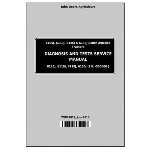 6100J, 6110J, 6125J, 6130J John Deere Tractor (TM801819) Diagnostic & Tests Service Manual 