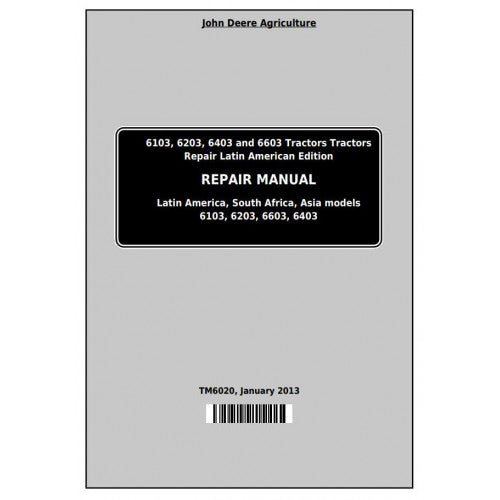 6103, 6203, 6403 and 6603 John Deere Tractor (TM6020) Service Technical Manual 