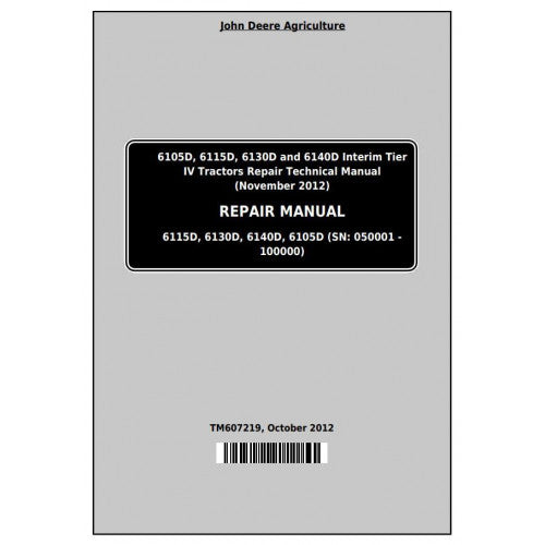 6105D, 6115D, 6130D, 6140D John Deere Tractor (TM607219) Service Technical Manual 