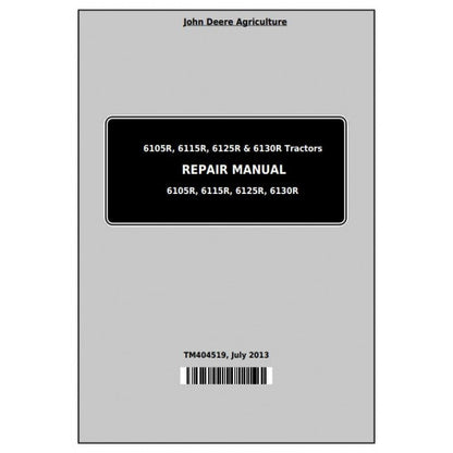 6105R, 6115R, 6125R, 6130R John Deere Tractor (TM404519) Service Technical Manual 