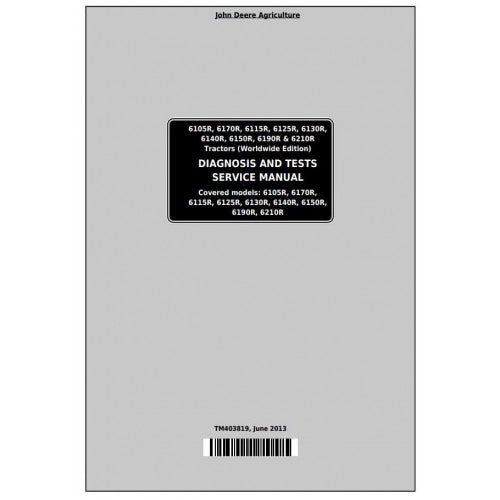 6105R, 6115R, 6125R, 6130R, 6140R, 6150R, 6170R, 6190R, 6210R John Deere Tractor (TM403819) Diagnostic & test Manual 