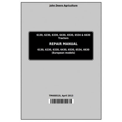 6130, 6230, 6330, 6430, 6530, 6534, 6630 John Deere Tractor (TM400519) Service Repair Manual