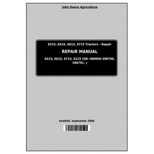 6215, 6415, 6615, 6715 John Deere Tractor (TM4649) Service Technical Manual
