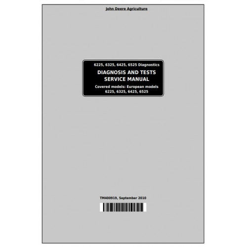 6225, 6325, 6425, 6525 John Deere European Tractor (TM400919) Diagnosis and Tests Service Manual