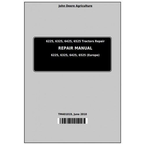 6225, 6325, 6425, 6525 John Deere Tractor (TM401019) Service Technical Manual 