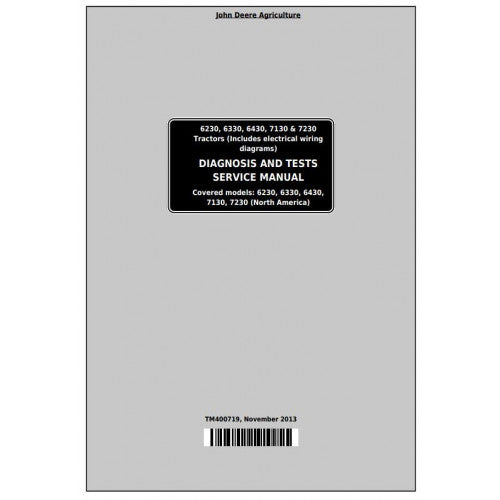 6230, 6330, 6430, 6530, 6630,7130, 7230 John Deere Tractor (TM400719) Diagnostic & Test Service Manual 