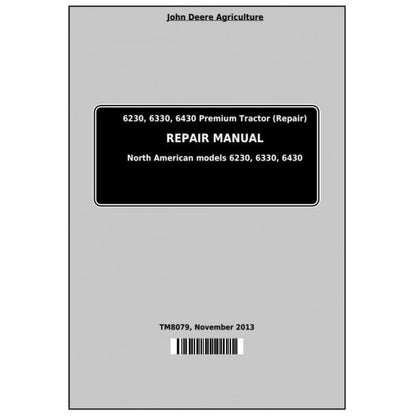 6230, 6330, 6430 John Deere Tractor Premium (TM8079) Service Technical Manual 
