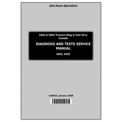 6403, 6603 John Deere Tractor (TM6025) Diagnosis and Tests Service Manual 