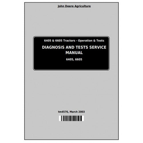 6405, 6605 John Deere Tractor (TM4576) Diagnostic and Tests Service Manual