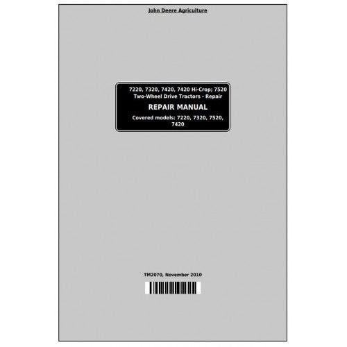 7220, 7320, 7420, 7420 Hi-Crop, 7520 John Deere 2-Wheel Drive Tractor (TM2070) Service Repair Manual 