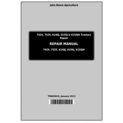 7425, 7525, 6140J, 6155J, 6155JH John Deere Tractor (TM605819) Service Repair Manual 