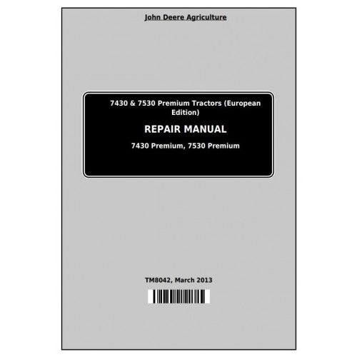 7430 & 7530 John Deere Premium Tractor (TM8042) Service Repair Manual