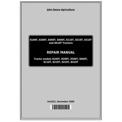 8100T, 8200T, 8300T, 8400T, 8110T, 8210T, 8310T, 8410T John Deere Tractor (TM1621) Service Repair Manual 