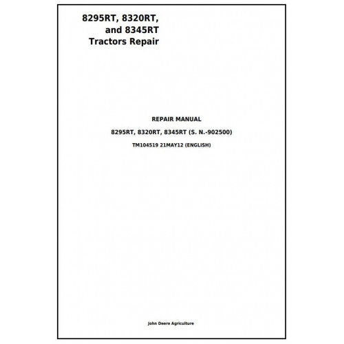8295RT, 8320RT, 8345RT John Deere (SN. before 902500) Tractor (TM104519) Service Technical Manual 