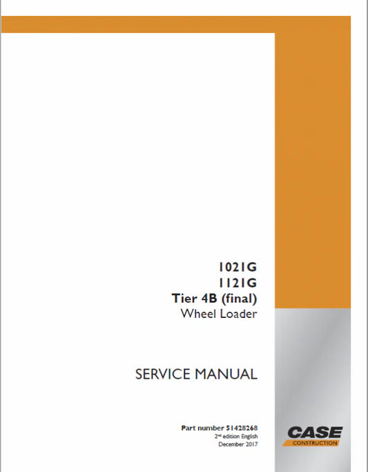 Case 1021G, 1121G Wheel Loader Pdf Repair Service Manual (Pb. No. 51428268)