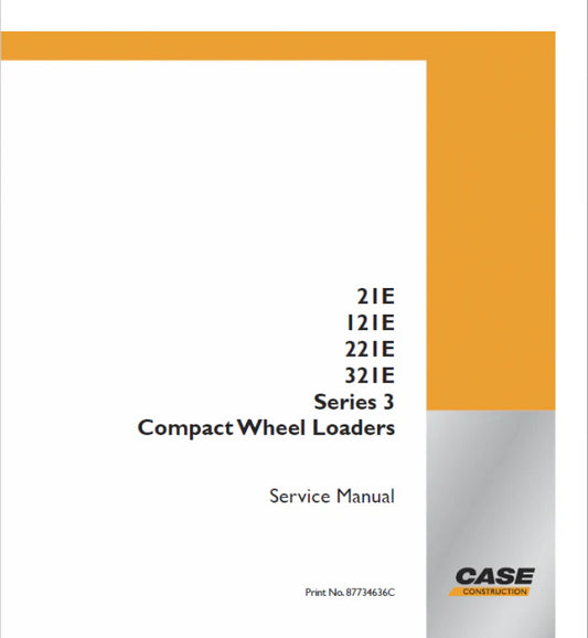 Case 21E, 121E, 221E, 321E Series 3 Compact Wheel Loaders Pdf Repair Service Manual (Tier 3)