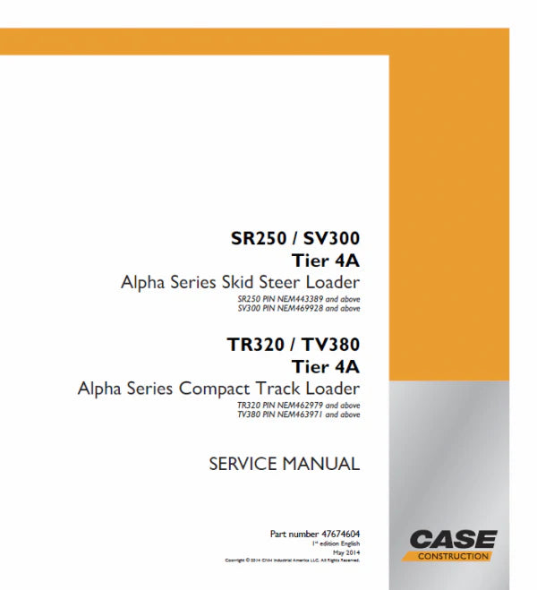 Case SR250, SV300 Skid Steer Loader and TR320, TV380 Compact Track Loader Pdf Repair Service Manual (Pb. No. 47674604)