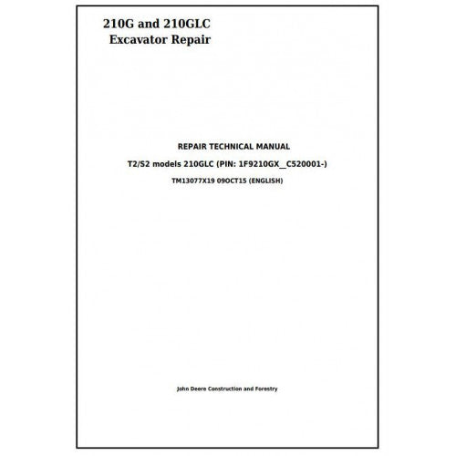 Download John Deere 210G, 210GLC T2/S2 Excavator - (TM13077X19) Service Repair Manual