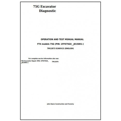Download John Deere 75G FT4 Excavator - (TM12873) Diagnostic, Operation and Test Service Manual