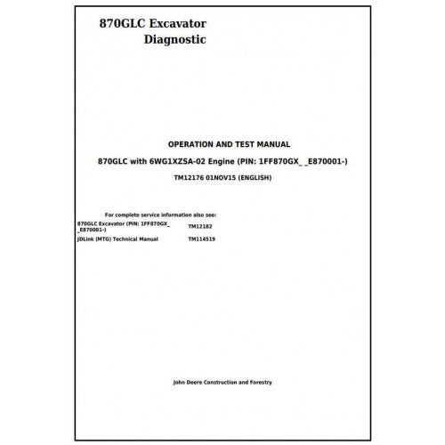 Download John Deere 870GLC Excavator w.Engine 6WG1XZSA-02 - (TM12176) Diagnostic, Operation & Test Service Manual
