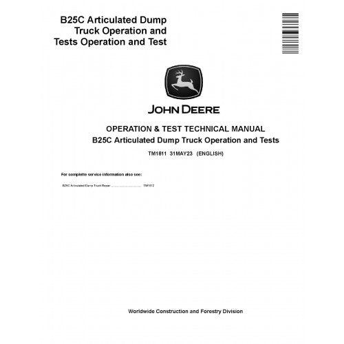 Download John Deere / Bell B25C Articulated Dump Truck (TM1811) Operation and Test Manual 