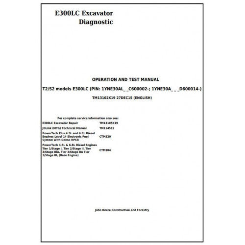 Download John Deere E300LC (T2/S2) Excavator - (TM13102X19) Diagnostic, Operation and Test Service Manual