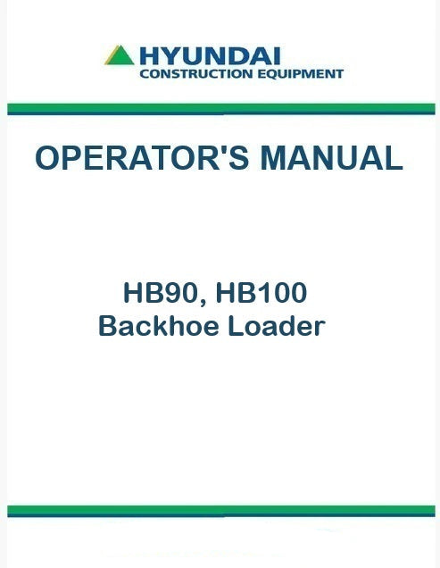 Hyundai HB90, HB100 Backhoe Loader Pdf Operator's Manual Download