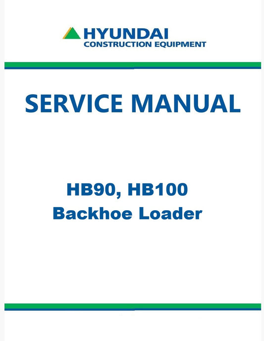Hyundai HB90, HB100 Backhoe Loader Pdf Repair Service Manual