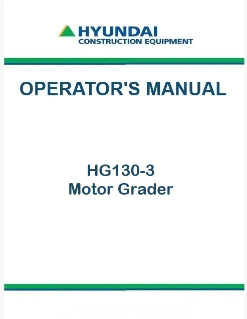 Hyundai HG130-3 Motor Grader Pdf Operator's Manual Download
