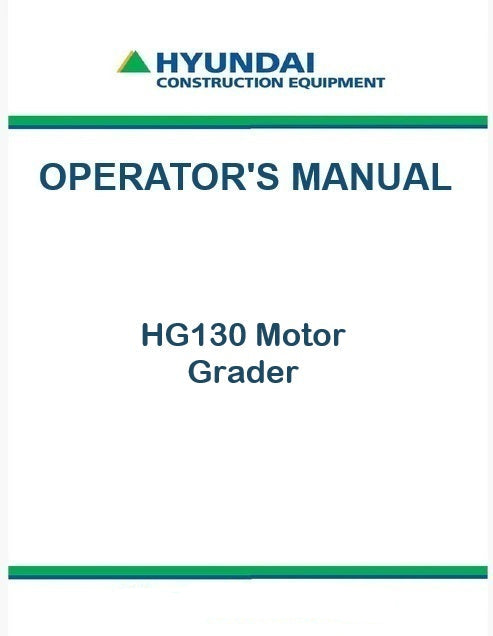 Hyundai HG130 Motor Grader Pdf Operator's Manual Download