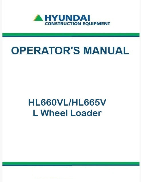 Hyundai HL660VL/HL665VL Wheel Loader Pdf Operator's Manual