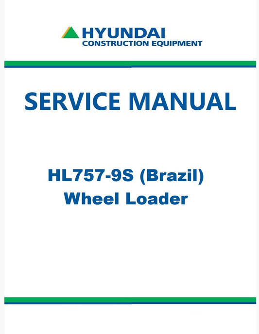 Hyundai HL757-9S (Brazil) Wheel Loader Pdf Repair Service Manual