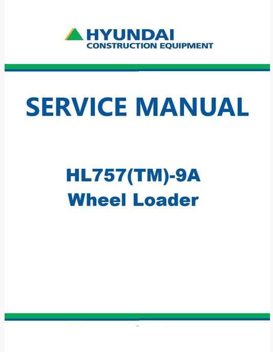 Hyundai HL757(TM)-9A Wheel Loader Pdf Repair Service Manual