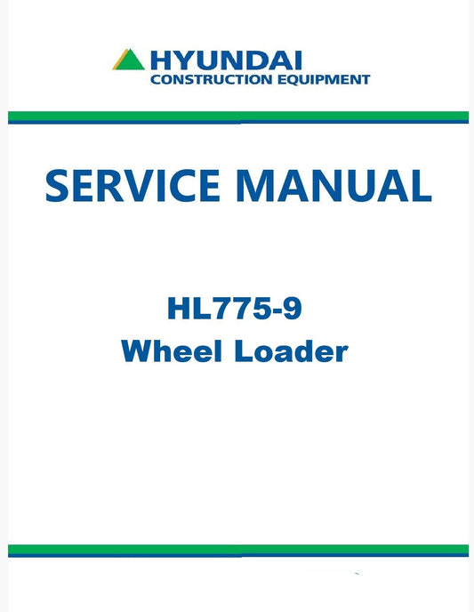 Hyundai HL775-9 Wheel Loader Pdf Repair Service Manual
