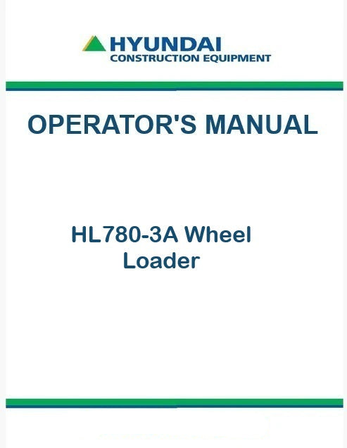 Hyundai HL780-3A Wheel Loader Pdf Operator's Manual