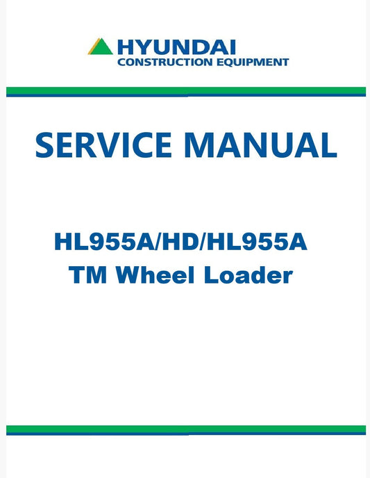 Hyundai HL955A/HD/HL955ATM Wheel Loader Pdf Repair Service Manual