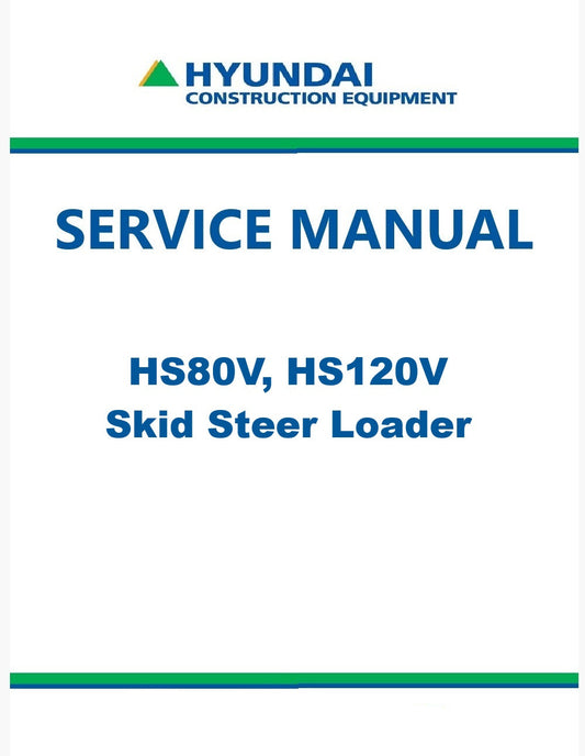 Hyundai HS80V, HS120V Skid Steer Loader Pdf Repair Service Manual