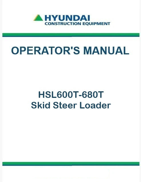 Hyundai HSL600T-680T Skid Steer Loader Pdf Operator's Manual Download