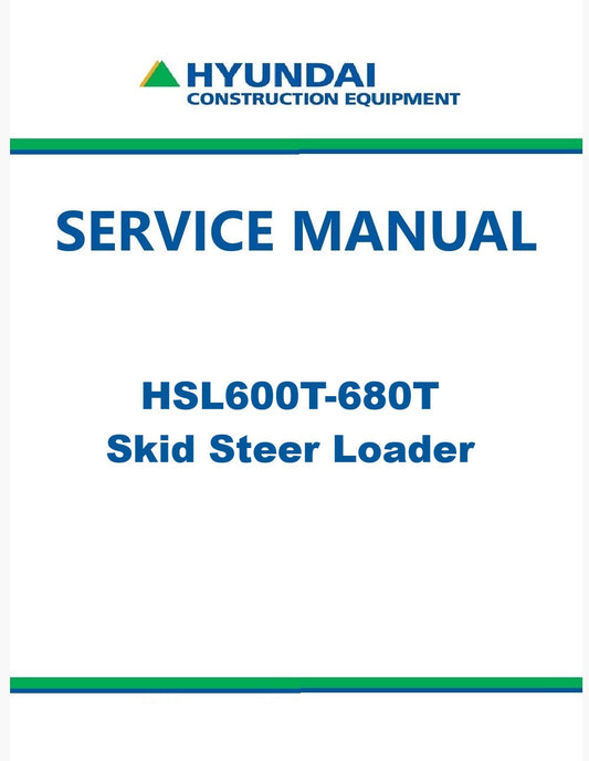 Hyundai HSL600T-680T Skid Steer Loader Pdf Repair Service Manual