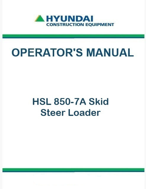 Hyundai HSL850-7A Skid Steer Loader Pdf Operator's Manual Download