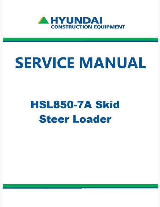 Hyundai HSL850-7A Skid Steer Loader Pdf Repair Service Manual