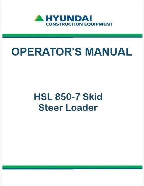 Hyundai HSL850-7 Skid Steer Loader Pdf Operator's Manual Download