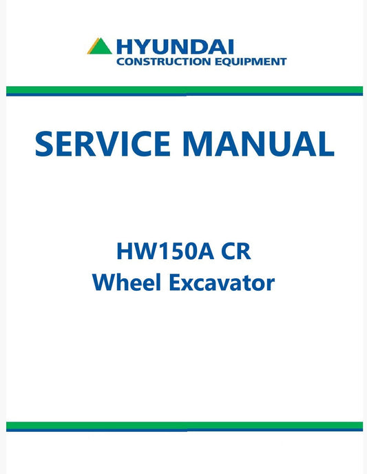 Hyundai HW150A CR Wheel Excavator Pdf Repair Service Manual