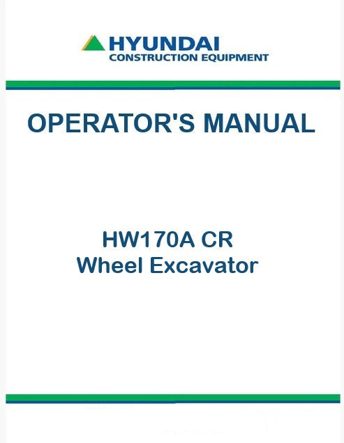 Hyundai HW170A CR Wheel Excavator Pdf Operator's Manualc