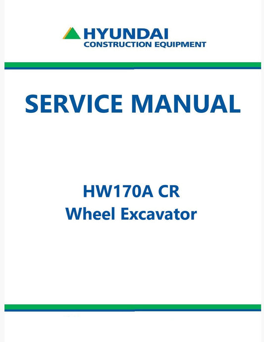 Hyundai HW170A CR Wheel Excavator Pdf Repair Service Manual
