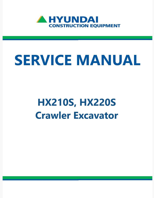 Hyundai HX210S, HX220S Crawler Excavator Pdf Repair Service Manual