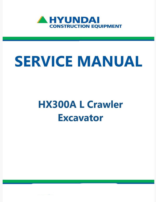 Hyundai HX300A L Crawler Excavator Pdf Repair Service Manual