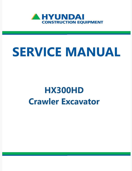 Hyundai HX300HD Crawler Excavator Pdf Repair Service Manual